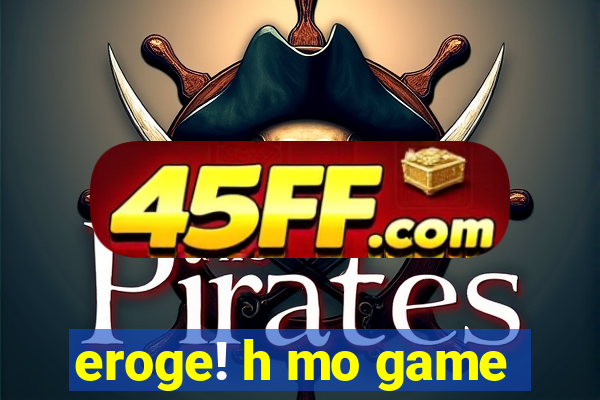 eroge! h mo game